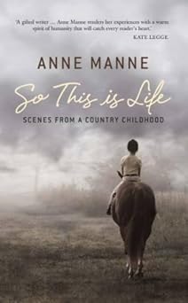 So This Is Life: Scenes From A Country Childhood
